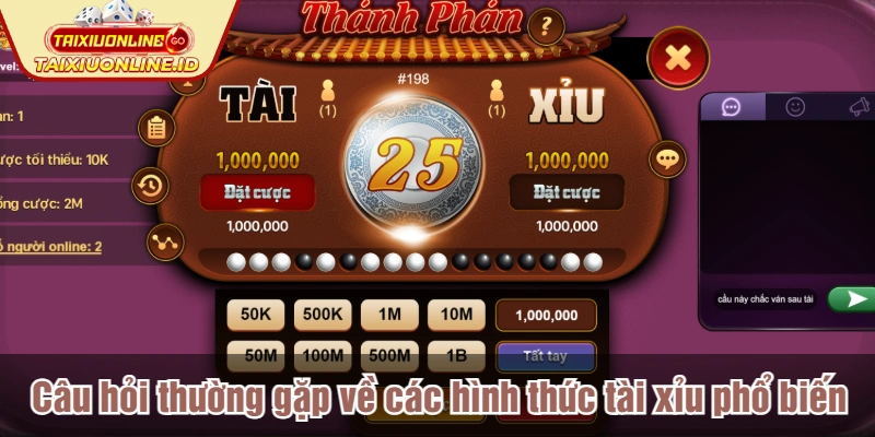 Câu hỏi thường gặp về các hình thức tài xỉu phổ biến