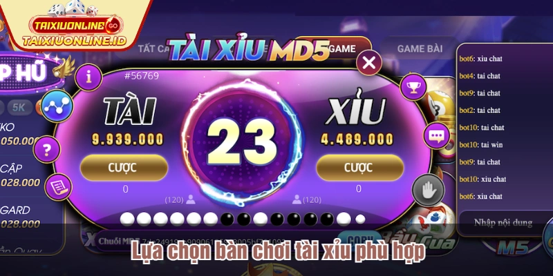 Lựa chọn bàn chơi tài xỉu phù hợp