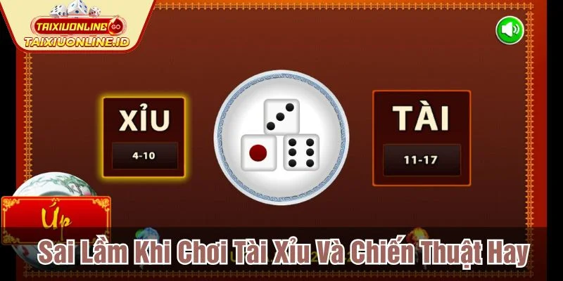 sai lầm khi chơi tài xỉu