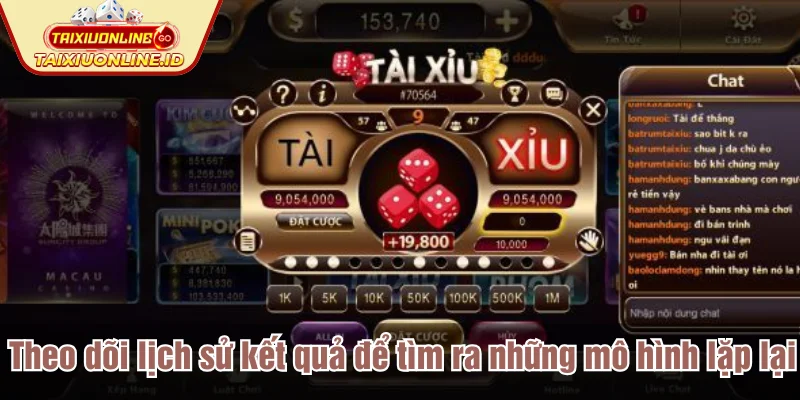 Theo dõi lịch sử kết quả để tìm ra những mô hình lặp lại